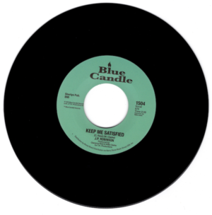 J.P Robinson - Keep Me Satisfied / Our Day Is Here 45 (Blue Candle) 7