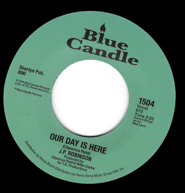 J.P Robinson - Keep Me Satisfied / Our Day Is Here 45 (Blue Candle) 7