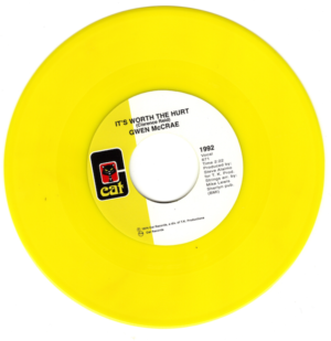 Gwen McCrae - It's Worth The Hurt / 90% Of Me Is You YELLOW Vinyl 45 (Cat) 7