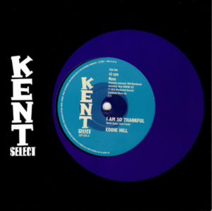 Eddie Hill - I Am So Thankful / Detroit Emeralds - Long Live The King 45 (Kent) 7