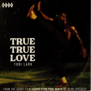 Tobi Lark - True True Love / The Dave & Darrell Band - True True Love (Instrumental) 45 (Kent) 7