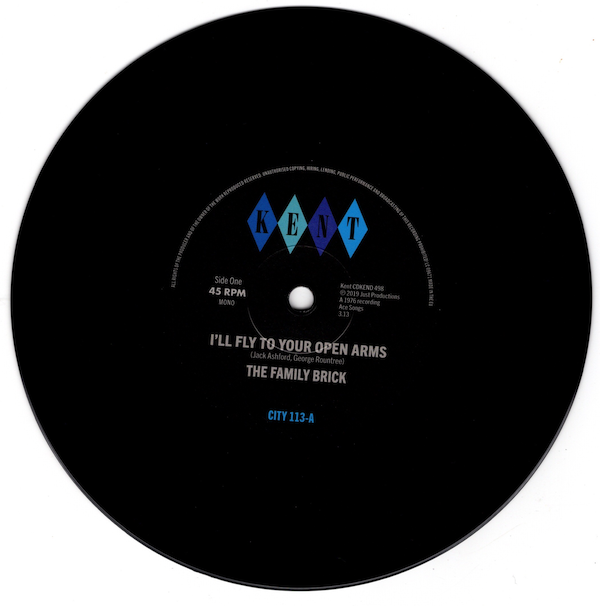 Family Brick, The - I'll Fly To Your Open Arms / Ray Gant & Unknown Female Singer - Did She Do It To You 45 (Kent) 7