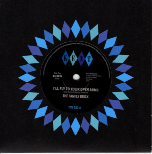 Family Brick, The - I'll Fly To Your Open Arms / Ray Gant & Unknown Female - Did She Do It To You 45 (Kent) 7