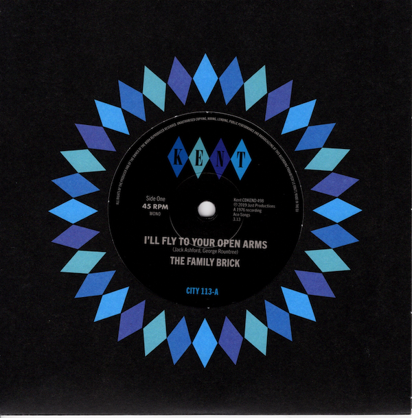 Family Brick, The - I'll Fly To Your Open Arms / Ray Gant & Unknown Female - Did She Do It To You 45 (Kent) 7