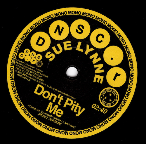 Sue Lynne - Don't Pity Me / Don't Pity Me (Mono Version) 45 (Deptford Northern Soul Club) 7