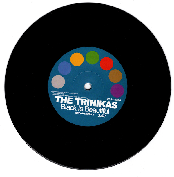 Trinikas, The - Black Is Beautiful / Remember Me 45 (Deptford Northern Soul Club) 7
