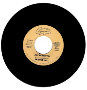 Eramus Hall - Just Me And You / Your Love Is My Desire 45 (Expansion) 7