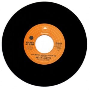 Betty Lavette - You Made A Believer Out Of Me / Thank You For Loving Me 45 (Expansion) 7