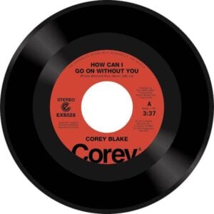 Corey Blake - How Can I Go On Without You / Your Love Is Like A Boomerang 45 (Expansion) 7