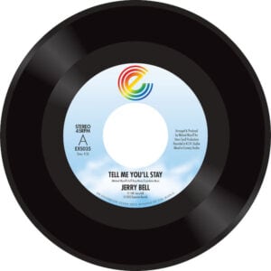 Jerry Bell - Tell Me You'll Stay / Call On Me 45 (Expansion) 7