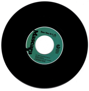Mascara - See You In L.A. / See You In L.A. (Album Mix) 45 (Expansion) 7