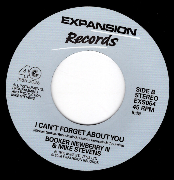 Booker Newberry III & Mike Stevens - Just Can't Give You Up / I Can't Forget About You 45 (Expansion) 7
