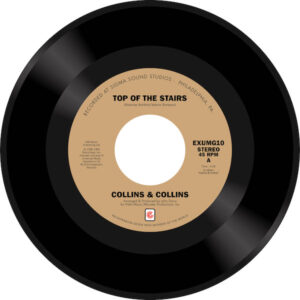 Collins & Collins - Top Of The Stairs / You Know How To Make Me Feel So Good 45 (Expansion) 7