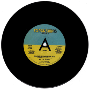 We The People - Making My Daydream Real / Whatcha Done For Me DEMO 45 (Expansion) 7