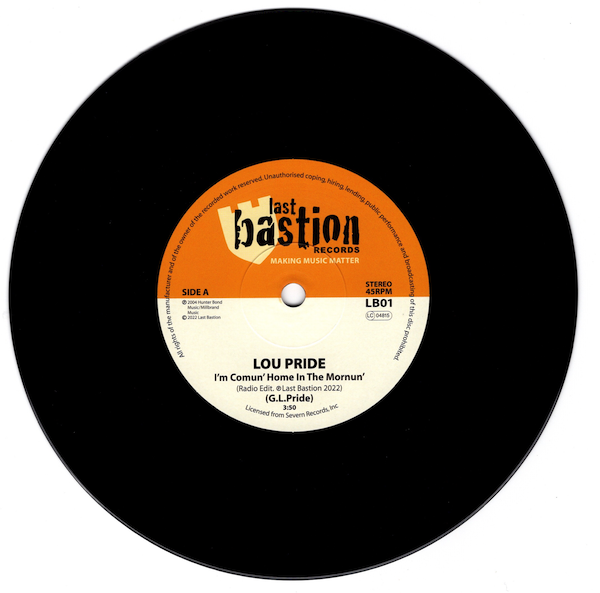 Lou Pride - I'm Com'un Home In The Morn'un (Radio Edit) / (Full Length) 45 (Last Bastion) 7