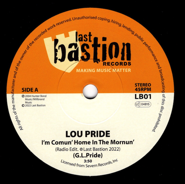 Lou Pride - I'm Com'un Home In The Morn'un (Radio Edit) / (Full Length) 45 (Last Bastion) 7