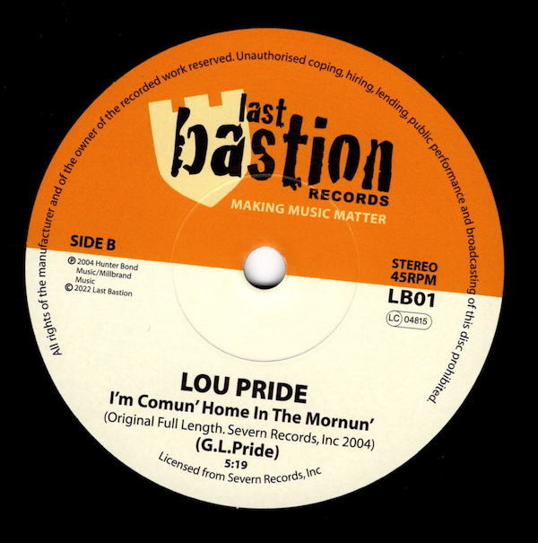 Lou Pride - I'm Com'un Home In The Morn'un (Radio Edit) / (Full Length) 45 (Last Bastion) 7
