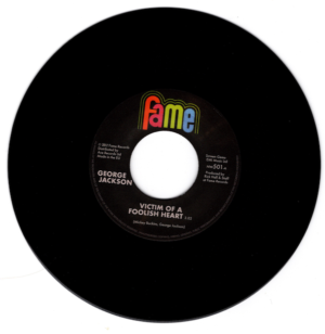 George Jackson - Victim Of A Foolish Heart / Getting The Bills (But No Merchandise) 45 (Fame / Ace) 7