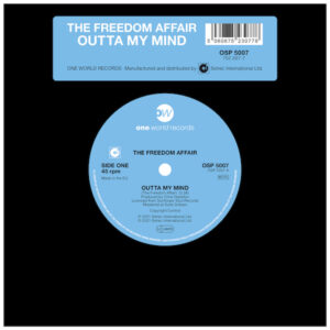 The Freedom Affair - Outta My Mind / (Instrumental) 45 (One World) 7