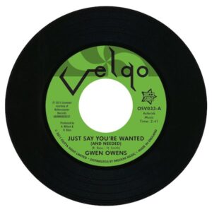 Gwen Owens - Just Say You're Wanted (And Needed) / I Lost A Good Thing 45 (Outta Sight) 7