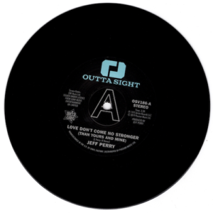 Jeff Perry - Love Don't Come No Stronger (Than Yours And Mine) / Mandrill - Too Late DEMO 45 (Outta Sight) 7