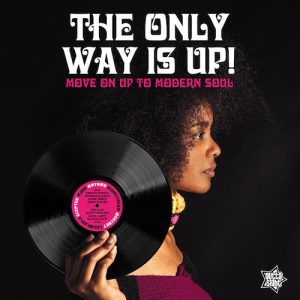 The Only Way Is Up! Move On Up To Modern Soul - Various Artists LP Vinyl (Outta Sight)