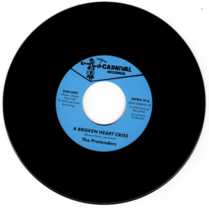 Pretenders - A Broken Heart Cries / For The Rest Of My Days 45 (Carnival/ Kent) 7