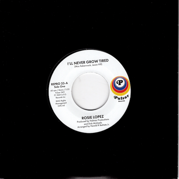Rosie Lopez - I'll Never Grow Tired / Too Hot To Hold 45 (Pulsar / Kent) 7