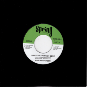 Garland Green - Since You've Been Gone / Just Loving You (Rap Intro) 45 (Kent) 7