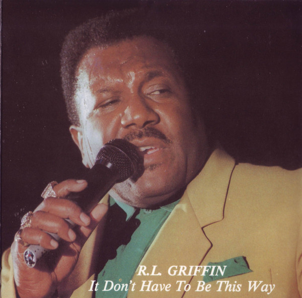 R.L. Griffin - It Don't Have To be This Way CD (Black Grape)