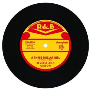Beverly Ann Gibson - A Three Dollar Bill / Rosemary - Not Much (Do You Baby) 45 (Outta Sight) 7