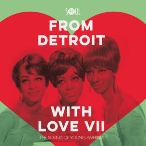 From Detroit With Love Volume 7 - Various Artists 45 (Soul 4 Real) 7