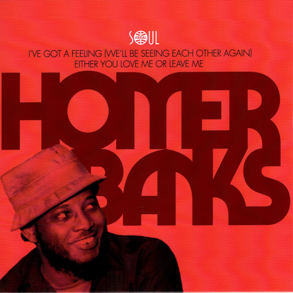 Homer Banks - I've Got A Feeling (We'll Be Seeing Each Other Again) / Either You Love Me Or Leave Me 45 (Soul 4 Real) 7