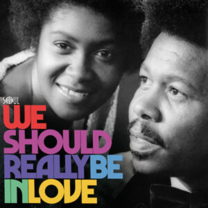 We Should Really Be In Love - Various Artists LP Vinyl (Soul 4 Real)