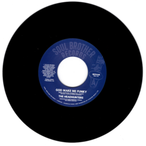 Headhunters - God Make Me Funky / If You've Got It, You'll Get It 45 (Soul Brother) 7