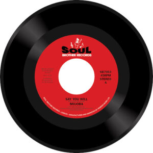Mojoba - Say You Will / I Know 45 (Soul Brother) 7