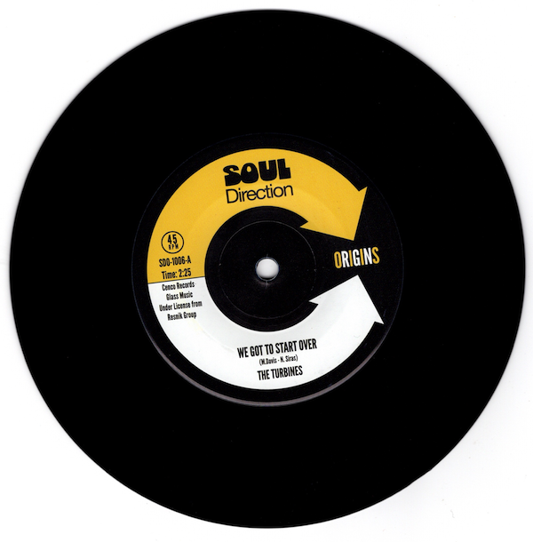 Turbines - We Got To Start Over / What More Can I Say 45 (Soul Direction) 7