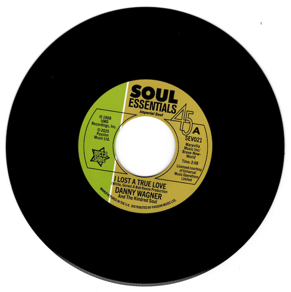 Danny Wagner & The Kindred Soul - I Lost A True Love / This Thing Called Love 45 (Outta Sight) 7