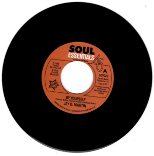 Jay D Martin - By Yourself / Sam Williams - Love Slipped Through My Fingers 45 (Outta Sight) 7