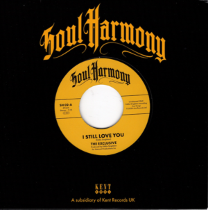 Exclusive, The - I Still Love You / DC Blossoms - This Is Your Last Chance 45 (Soul Harmony) 7