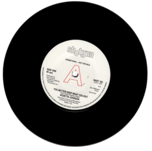 Rozetta Johnson - You Better Keep What You Got / Mine Was Real PROMO 45 (Shotgun) 7" Vinyl