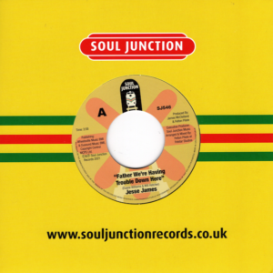 Jesse James - Father We're Having Trouble Down Here / (Album Mix) 45 (Soul Junction) 7