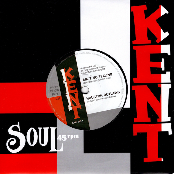 Houston Outlaws - Ain't No Telling / It's No Fun Being Alone 45 (Kent) 7