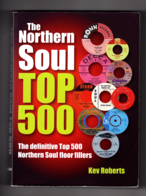 Northern Soul Top 500 by Kev Roberts Book