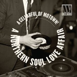 A Cellarful Of Motown!.... A Northern Soul Love Affair - Various Artists LP Vinyl (West Grand)