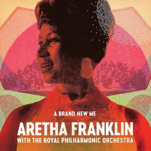 Aretha Franklin With The Royal Philharmonic Orchestra - A Brand New Me LP (Rhino)