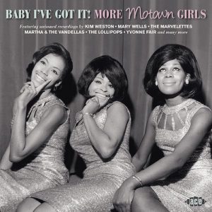 Baby I've Got It! More Motown Girls - Various Artists CD (Ace)