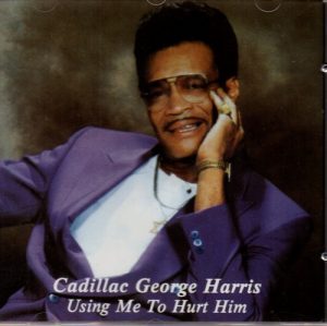 Cadillac George Harris - Using Me To Hurt Him CD (Black Grape)