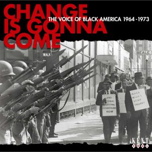 Change Is Gonna Come - Voice Of Black America 1963-1973 - Various Artists CD (Kent)