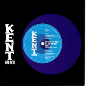 Jackie Lee - Anything You Want AKA Any Way You Want 45 (Kent) 7